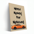 Orange Ford Mustang -Need Money