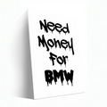 White BMW -Need Money