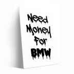 White BMW -Need Money