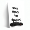 Black Ford Mustang -Need Money