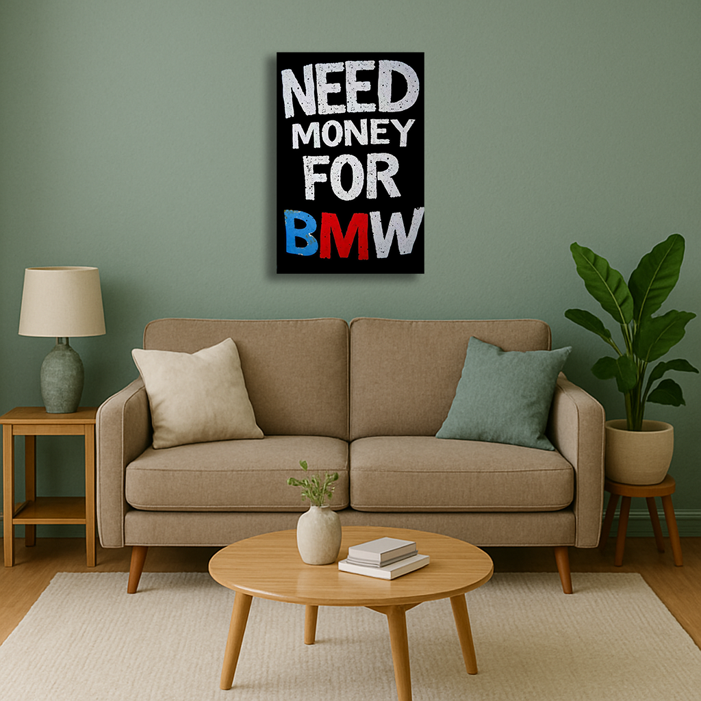 BMW -Need Money