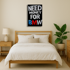 BMW -Need Money